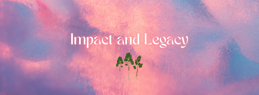 Abstract pink and blue toned background with text 'Impact and Legacy' and small green plant illustrations.