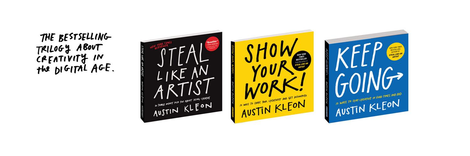 Bestselling author of Steal Like an Artist, Show Your Work!, and Keep Going.